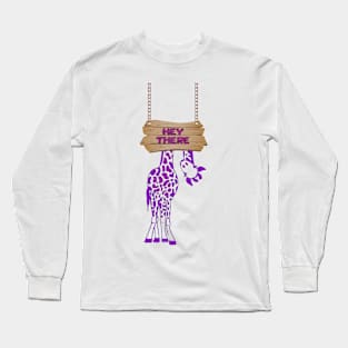 Hey There Silly Purple Giraffe Long Sleeve T-Shirt